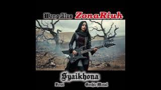 'Syaikhona Gothic Metal Version | Zona Riuh x Wong Alus | Cover Metal Religi Terbaru 2025'