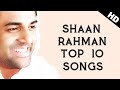 Shaan Rahman Malayalam Songs Top 10 HD - (2018) | Shaan Rahman New Songs | Shaan Rahman Best Songs