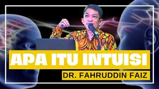 APA ITU INTUISI - DR FAHRUDDIN FAIZ