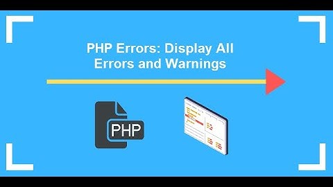 PHP Error Reporting: How to Enable & Display All Errors / Warnings | PHP