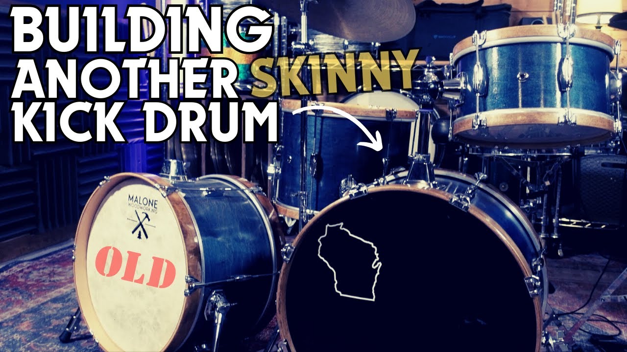 Building Another (Skinny) Kick Drum YouTube