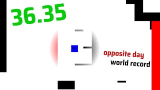 Opposite Day Speedrun 36.35 [FORMER WORLD RECORD]
