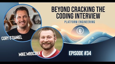 Beyond Cracking the Coding Interview with Mike Mroczka