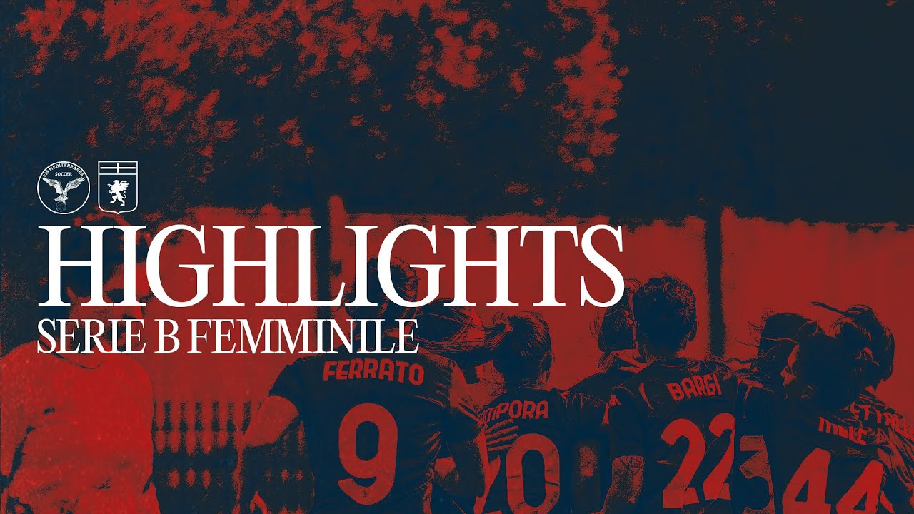VIS MEDITERRANEA 0-4 GENOA | HIGHLIGHTS | SERIE B FEMMINILE 24/25