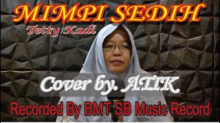 MIMPI SEDIH (Tetty Kadi) - Cover by. ATIK