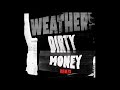Weathers Dirty Money Holz Remix 