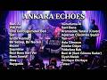 Ankara Echoes En Çok Dinlenen Şarkıları Deep House Mix Gece Yolculuğu Beni Al Yok Yok mp3