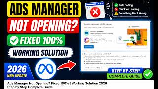 Meta Ads Manager Not Opening – Complete Solution 2026