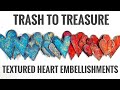 Beautiful Textured Heart Embellishments From Spiral Bound Waste!