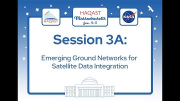 HAQAST Massachusetts - Session 3A: Emerging Ground Networks for Satellite Data Integration