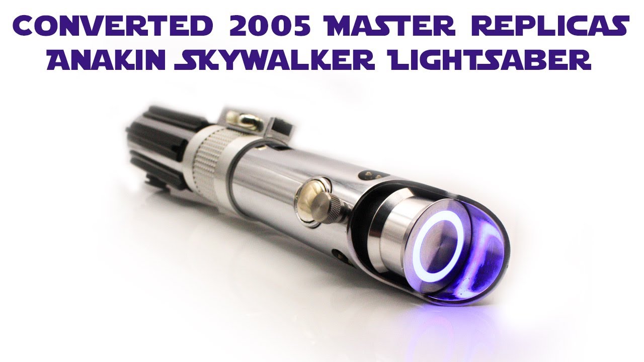 2005 Master Replicas Anakin Skywalker Lightsaber Conversion for