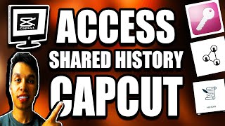 How To Access Shared History Capcut PC Tutorial