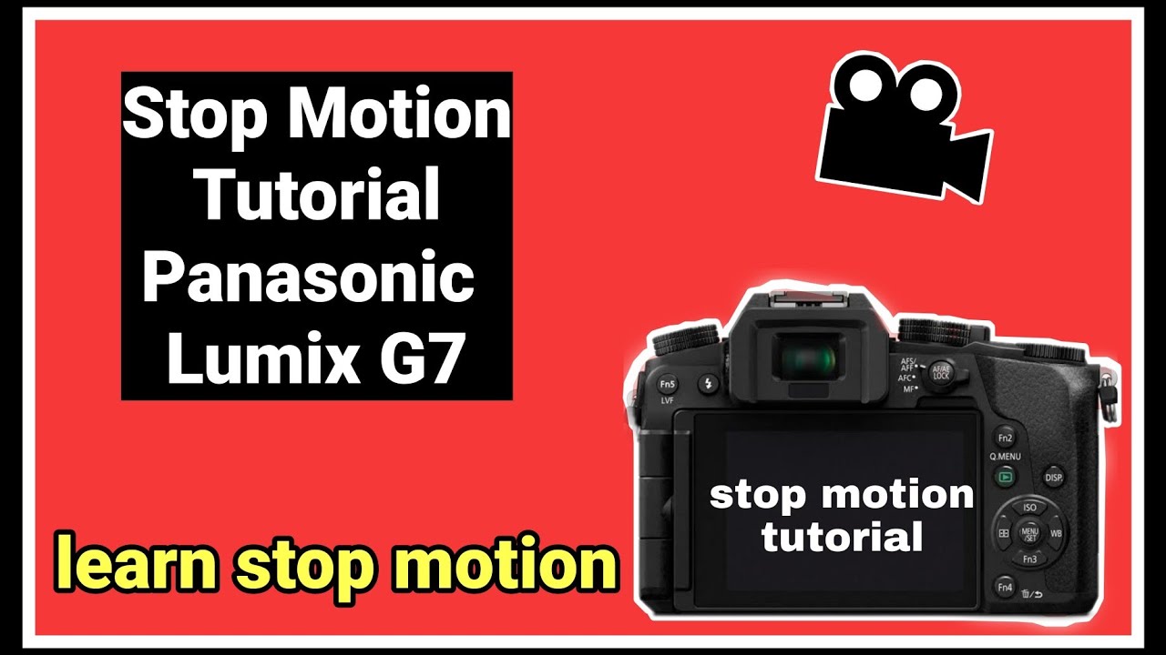 How to create stop motion animation on Panasonic Lumix G7 camera ...