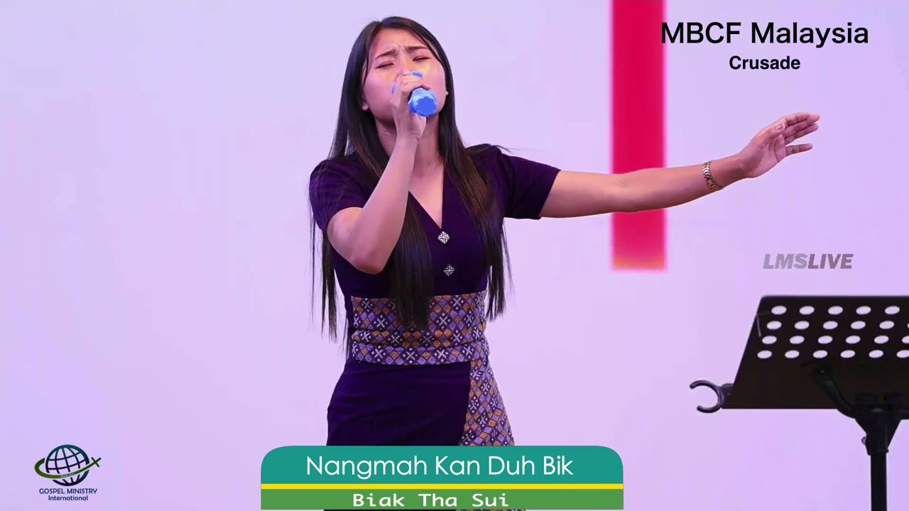 NANGMAH KAN DUH BIK -  Biak Tha Sui (MBCF Malaysia)