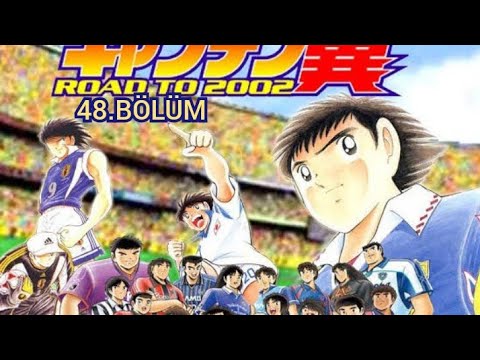 Kaptan Tsubasa Road To 2002 (48.Bölüm Türkçe dublaj izle full)