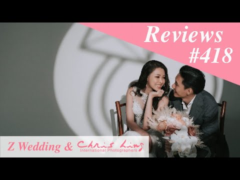 Z Wedding & Chris Ling Photography Reviews No.418 ( Singapore Pre Wedding Photographer and Gown )