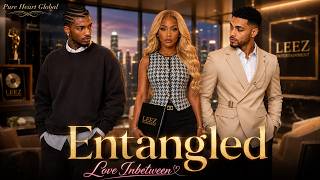 Entangled (Love Inbetween) (PART 1) #africanmovies #ai #love