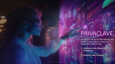 Introducing Privaclave - An Innovative & Differentiated Real-time Data-centric Security Solution