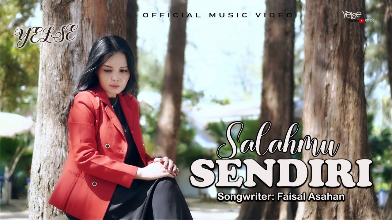 Yelse - Salahmu Sendiri ( Official Music Video )