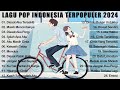LAGU POP INDONESIA TERBARU & TERPOPULER 2024 | TOP HITS LAGU TERBAIK SAAT INI | DISAAT AKU TERSAKITI