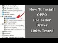 How To Install OPPO Preloader Driver | 100% Tested Solution