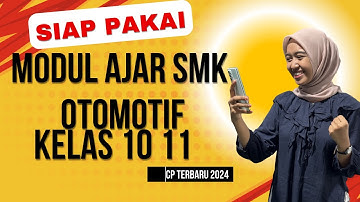Download Modul ajar SMK Pk Otomotif Fase F CP 2024 Terbaru  & CONTOH RPP DEEP LEARNING
