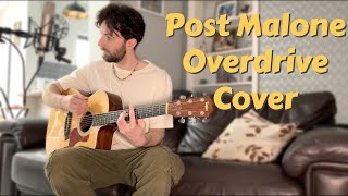 Overdrive - Post Malone - Cover (With Chords)