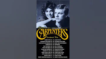 The Carpenter Songs Best Songs Of The Carpenter Carpenters Greatest Hits Collection Full Album 