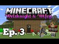 Welsknight & Wifey Play Minecraft - Ep. 3: Our First House