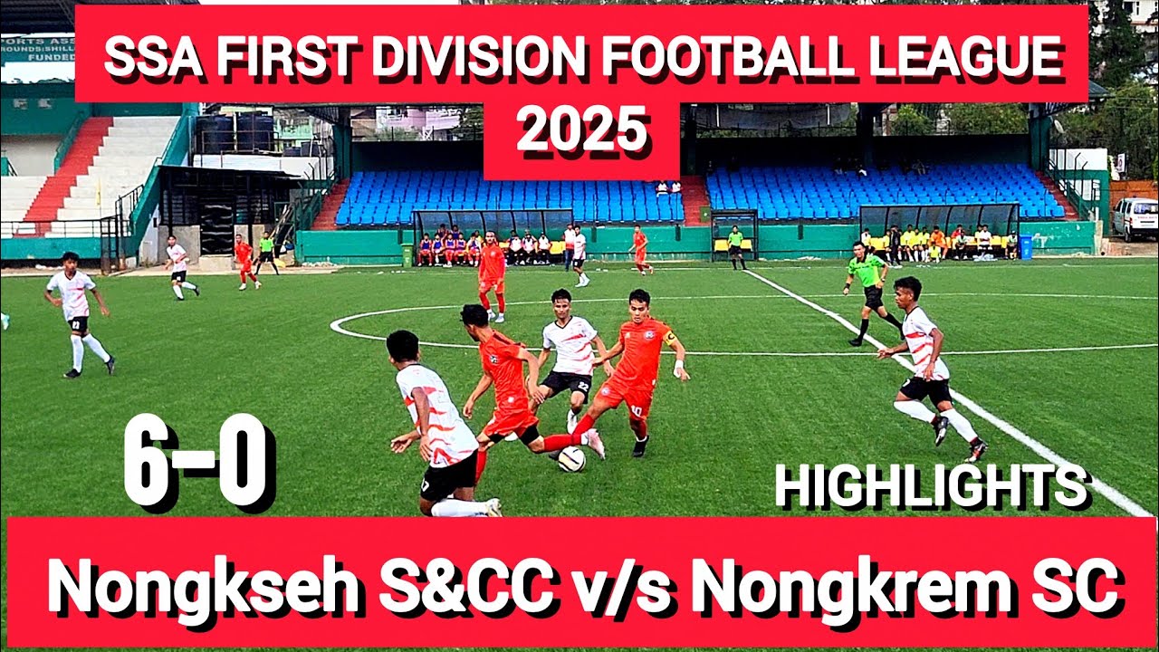 Nongkseh S&CC vs Nongkrem SC Match highlights // SSA First Division Football League 2025 
