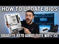How to Update BIOS on the GIGABYTE X870 AORUS ELITE WIFI7 ICE | Clean Step-By-Step Guide