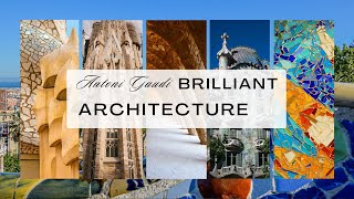 Architectural Wonders of Antoni Gaudi in Barcelona