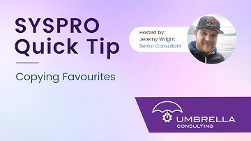 SYSPRO Quick Tip | How to Copy Favourites