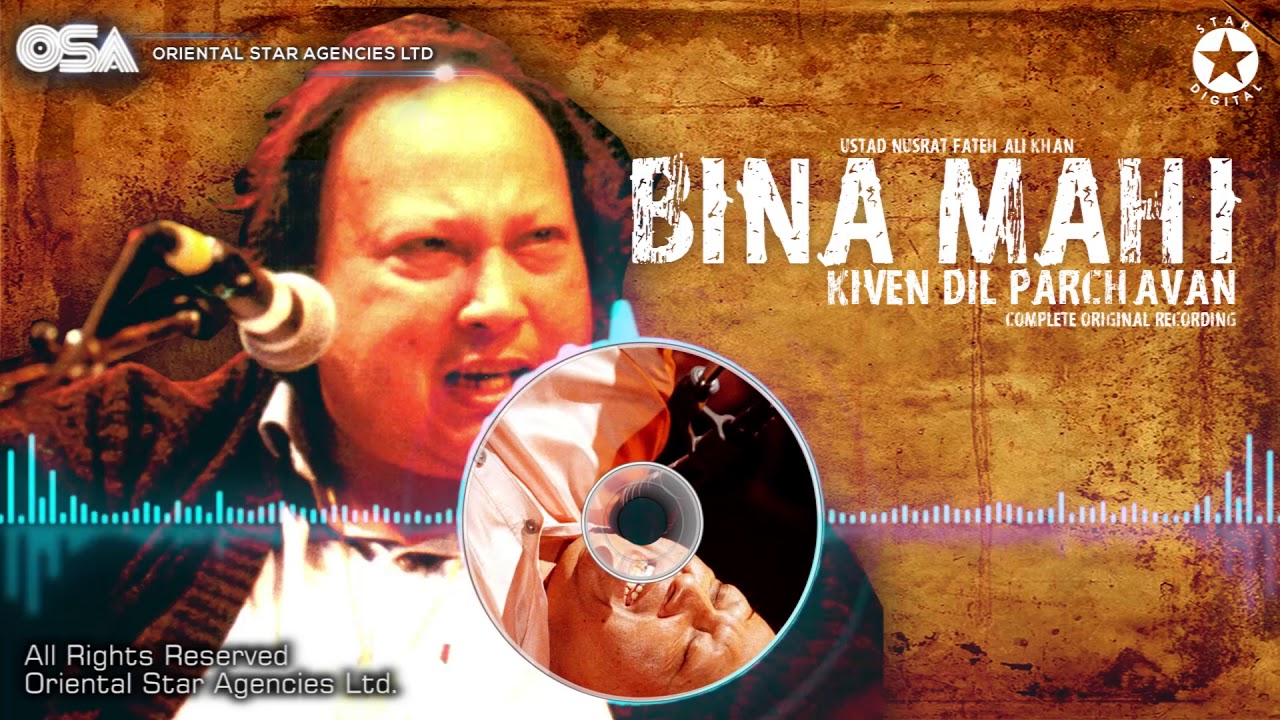 Bina Mahi Kiven Dil Parchavan Nusrat Fateh Ali Khan  Complete Full Version  MAAHI I OSA Worldwide