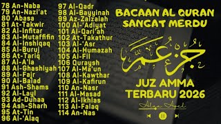 Murottal Al Quran Juz 30 (Juz Amma) NGAJI Merdu - NEW beautiful Quran recitation, BY ALAA AQEL
