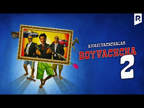 Amakivachchalar - Boyvachcha 2 (o'zbek film) | Амакиваччалар - Бойвачча 2 (узбекфильм) #UydaQoling