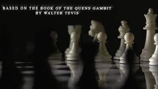 The Queens Gambit - Title Sequence
