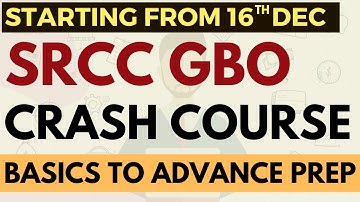 SRCC GBO crash course started: Video classes, Study Plan, E - books, SRCC mocks, Demo lectures