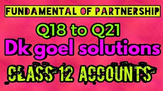 Fundamental of partnership | Q18 to Q21 | Dk goel solutions | Part 2 | Commerce guruji | Accounts | screenshot 1