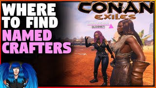 WHERE TO FIND NAMED CRAFTERS ON THE ISLE OF SIPTAH | Conan Exiles |