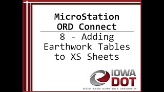 Iowa DOT MicroStation ORD Connect 8 - Adding Earthwork Tables to XS Sheets