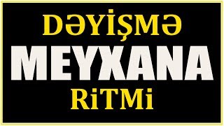 Meyxana Ritmi - Deyişme 2020