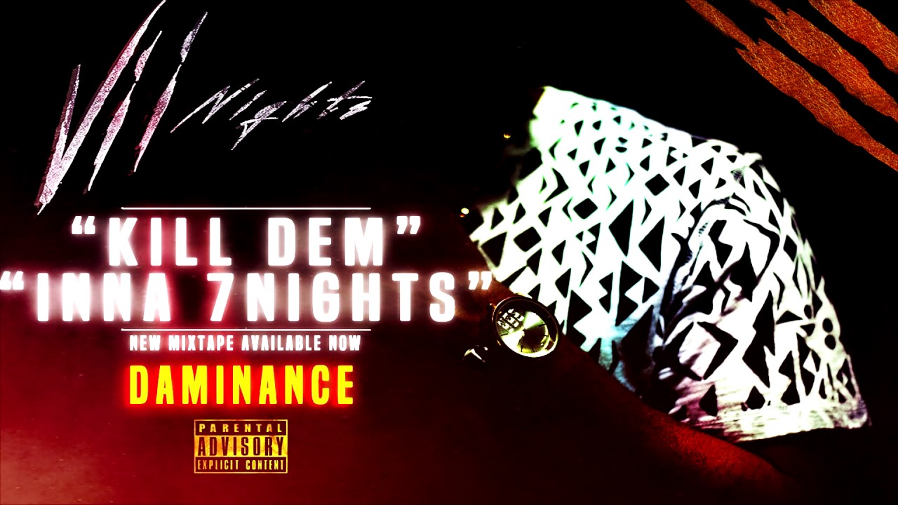 Daminance - Kill Dem Inna 7Nights "VII Nights"