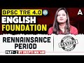 BPSC TRE 4.0 English Literature | Rennainsance Period | English Foundation | By Deepti Rajput