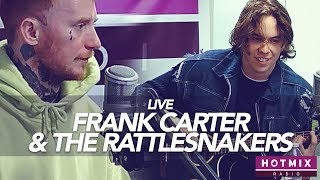 FRANK CARTER & THE RATTLESNAKES - Crowbar - Live Hotmixradio