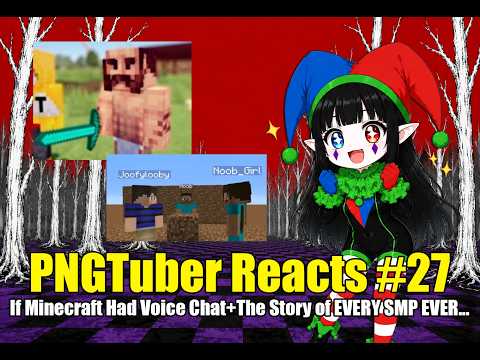 PNGTuber Reacts #27 | If Minecraft Had Voice Chat + The Story of EVERY SMP EVER...