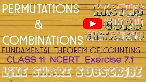 Permutations & Combinations NCERT Exercise 7.1 Class 11 CBSE & ICSE