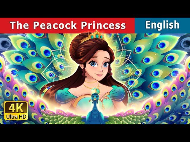 The Peacock Princess | Stories for Teenagers | @EnglishFairyTales class=