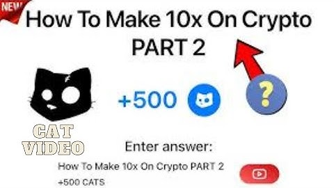 HOW TO MAKE 10X ON CRYPTO PART 2| Cats Video Code| Cats YouTube Code Today| Crypto| OCTOBER 12,2024