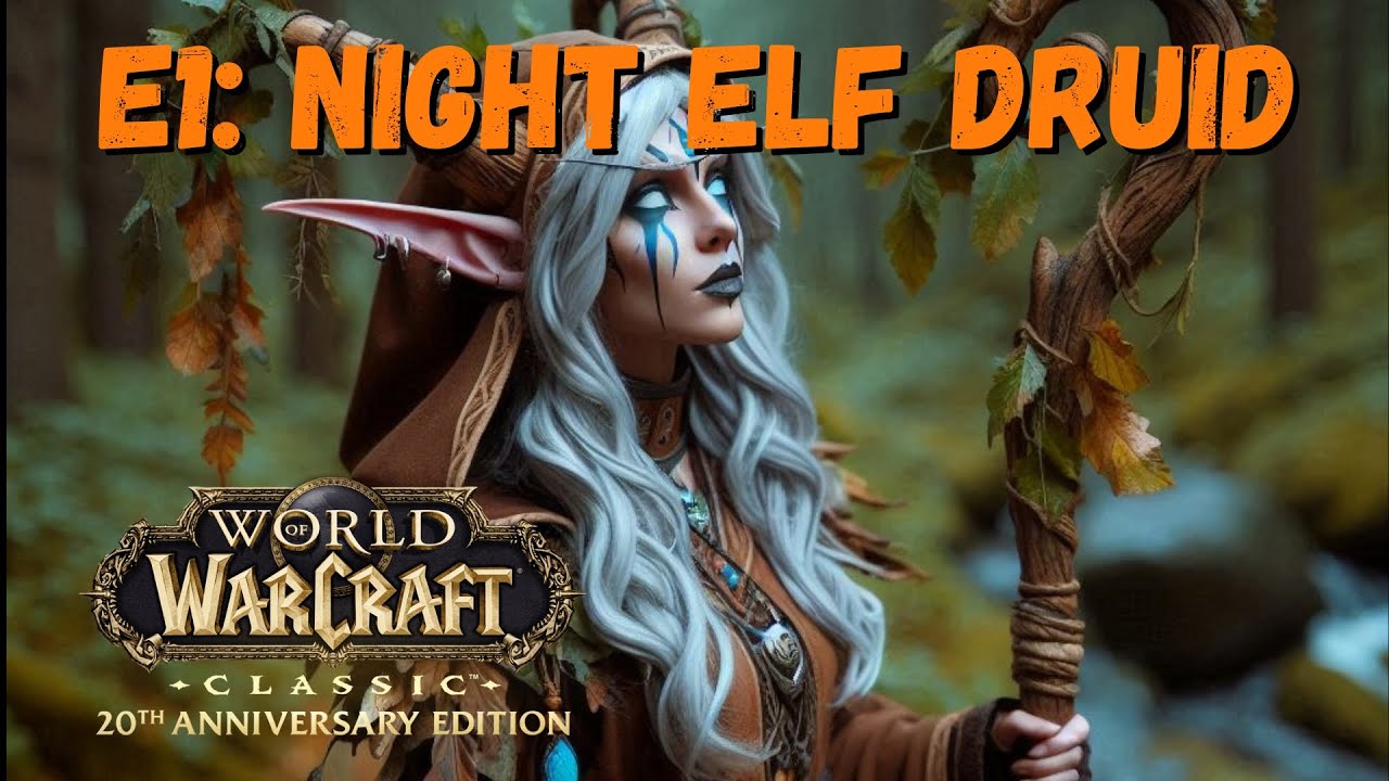 World of Warcraft Classic 20th Anniversary: Episode 1 - Night Elf Druid ...